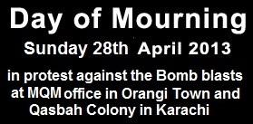 MQM to observe Day of Mourning Today on 28 April 2013