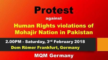 ایم کیوایم اوورسیز جرمنی یونٹ کے زیراہتمام کل 3 فروری 2018 بروزہفتہ جرمنی کے شہرفرینکفرٹ میں احتجاجی مظاہرہ کیاجائے گا